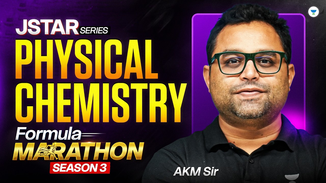 JSTAR Series: Physical Chemistry Formula Marathon | Season 3 | Complete Formula Revision by AKM Sir