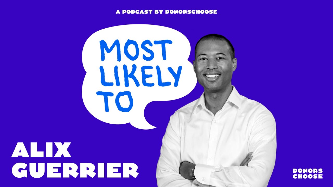 Most Likely to Turn Obstacles into Achievements: Alix Gurrier, CEO of DonorsChoose