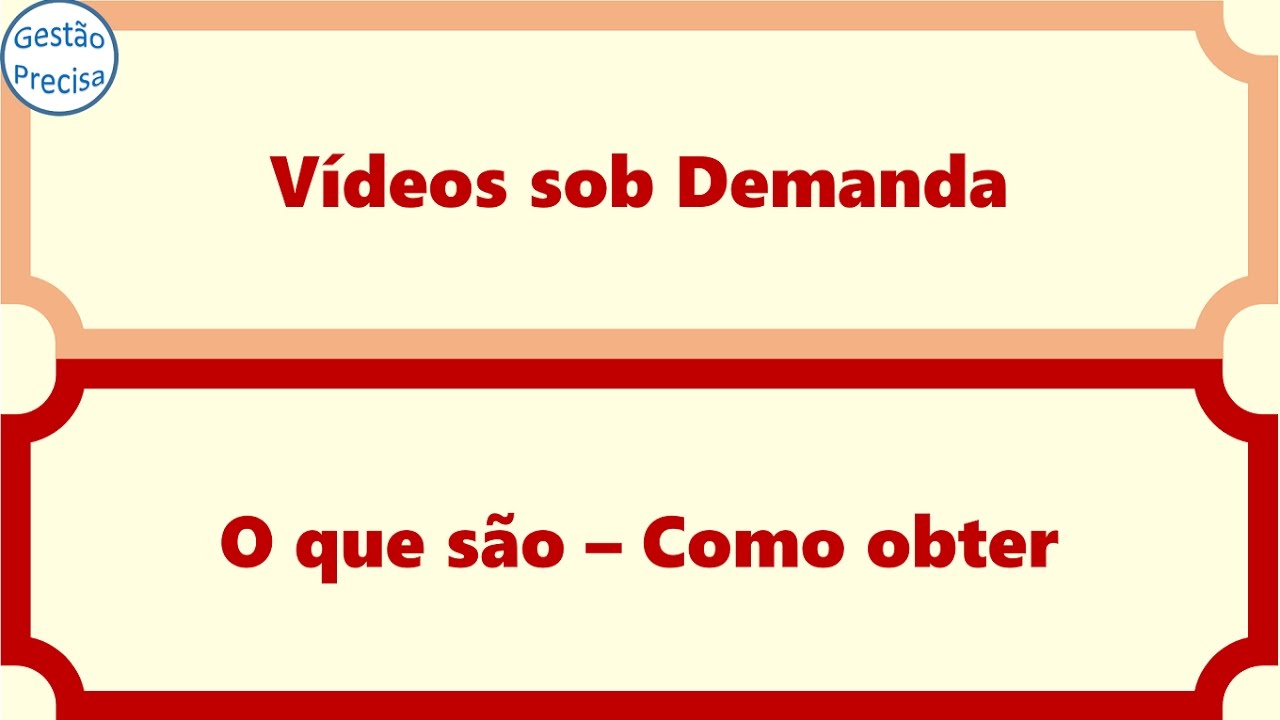 V&iacute;deos sob Demanda - O que s&atilde;o - Como obter