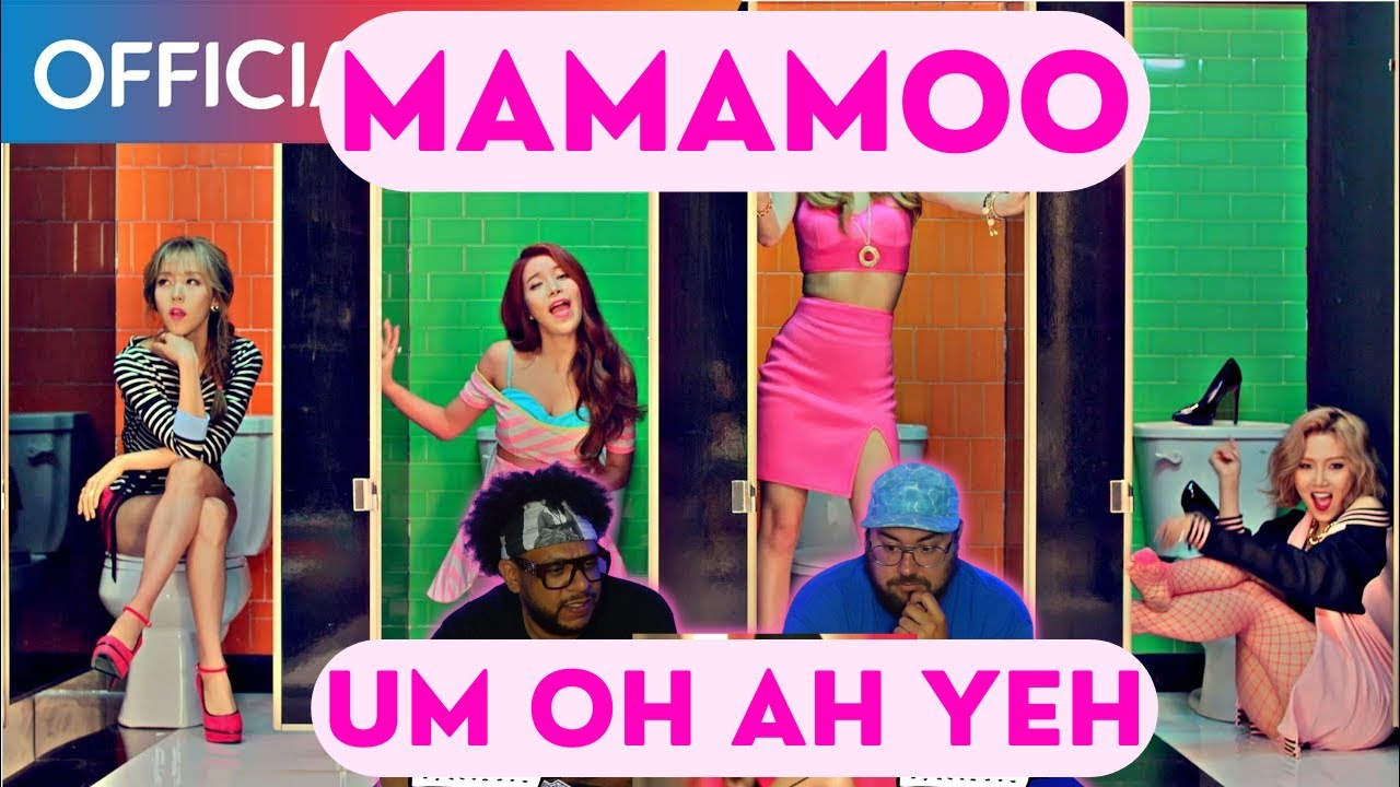 (MAMAMOO) - 음오아예 (Um Oh Ah Yeh) MV Reaction