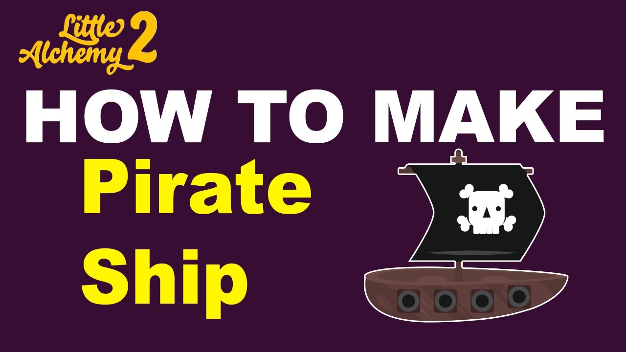 How to Make a Pirate Ship in Little Alchemy 2? | Step by Step Guide!