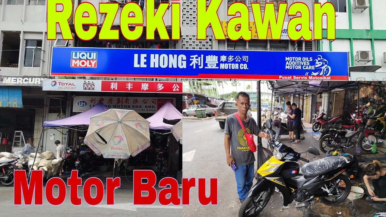 REZEKI KAWAN // BELI MOTOR BARU UNTUK BEKERJA // LE HONG MOTOR, SIBU // Chef Adun