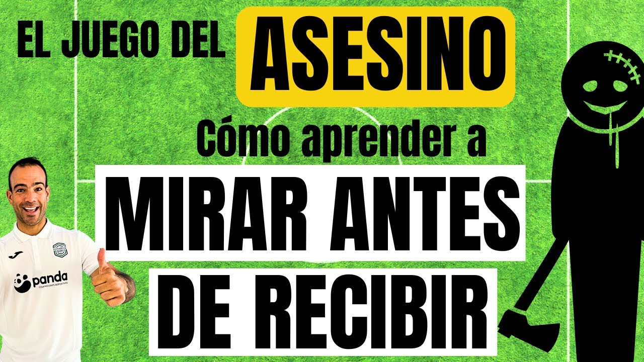 🔪JUEGO DEL ASESINO👉🏻el mejor juego para MIRAR ANTES DE RECIBIR👀C&oacute;mo ense&ntilde;ar a ESCANEAR en F&Uacute;TBOL⚽️
