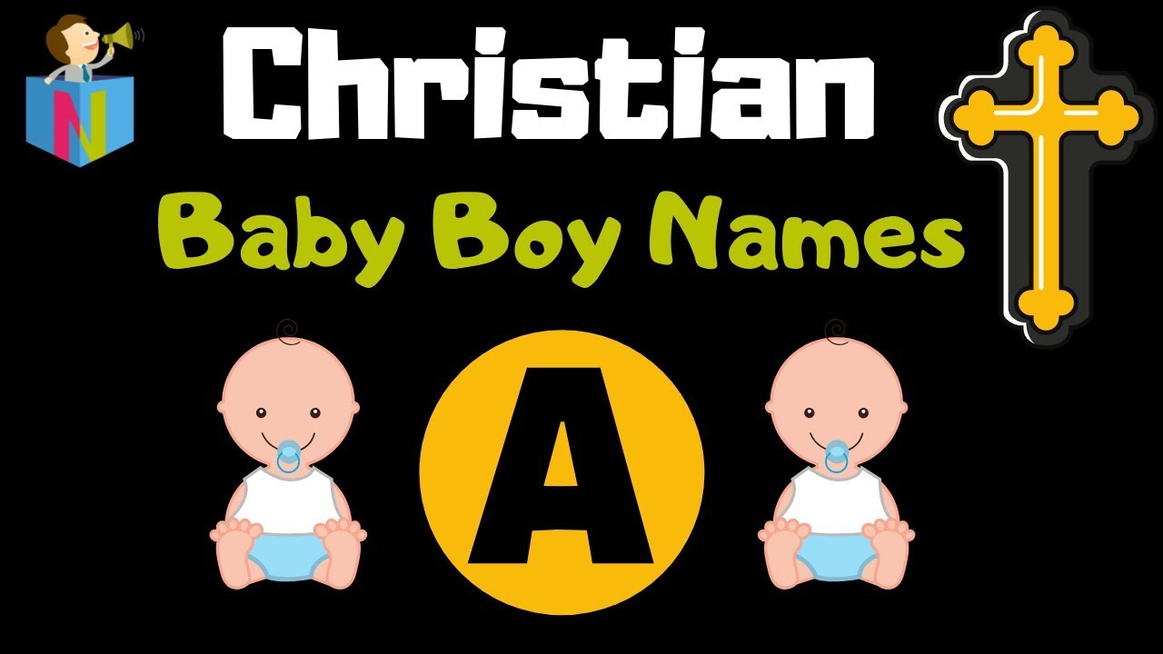 Christian Baby Boy Names Starting with A - 290 Names Available