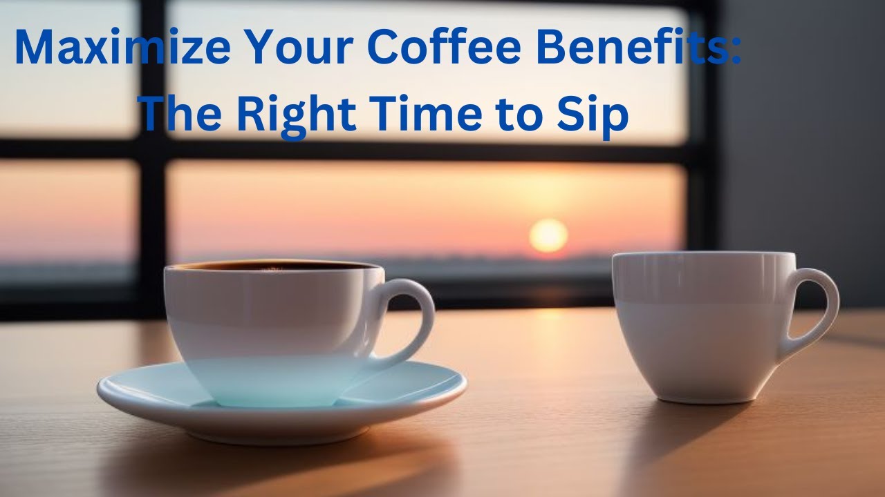 The Best Time to Drink Coffee: A Science-Based Guide