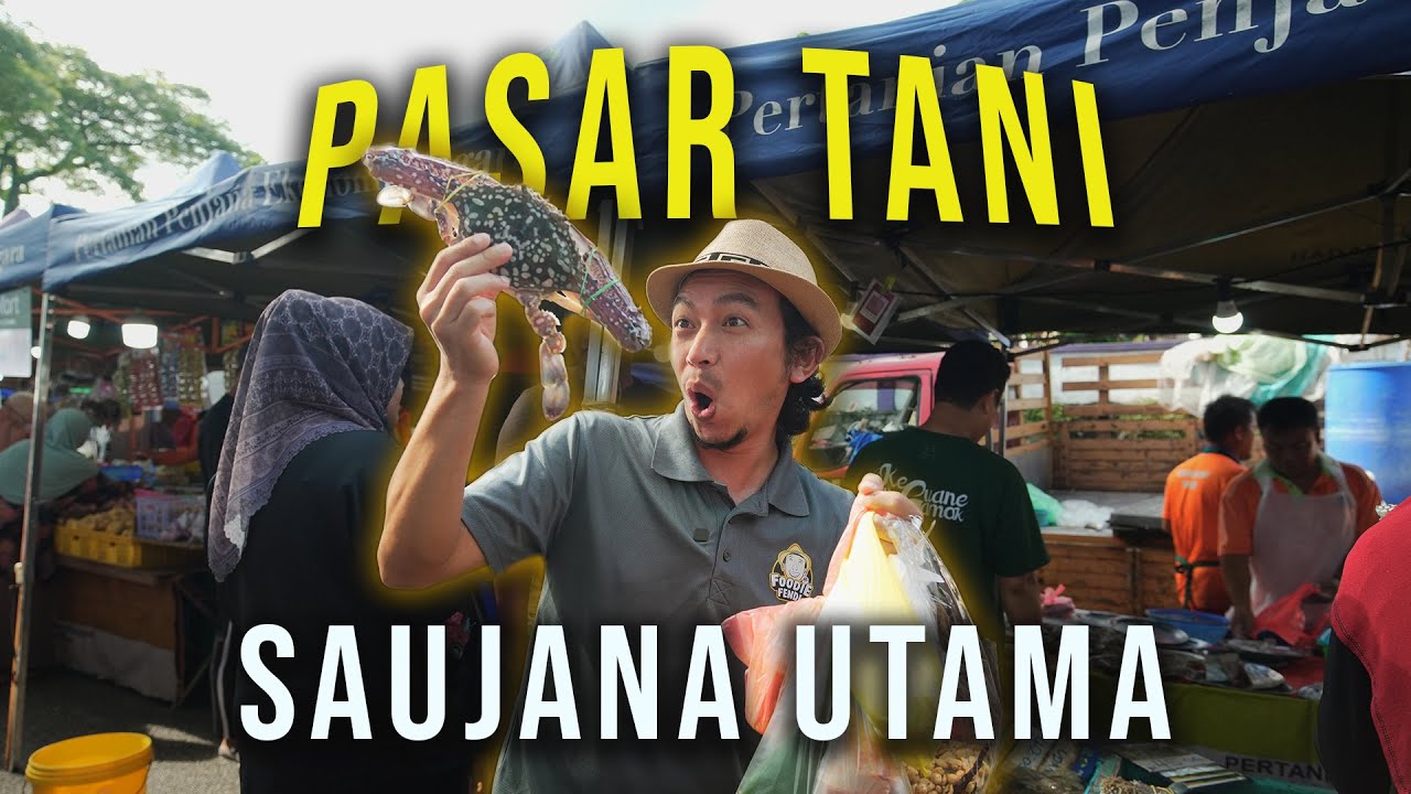 PASAR TANI SAUJANA UTAMA Pagi-pagi Dah Happening!