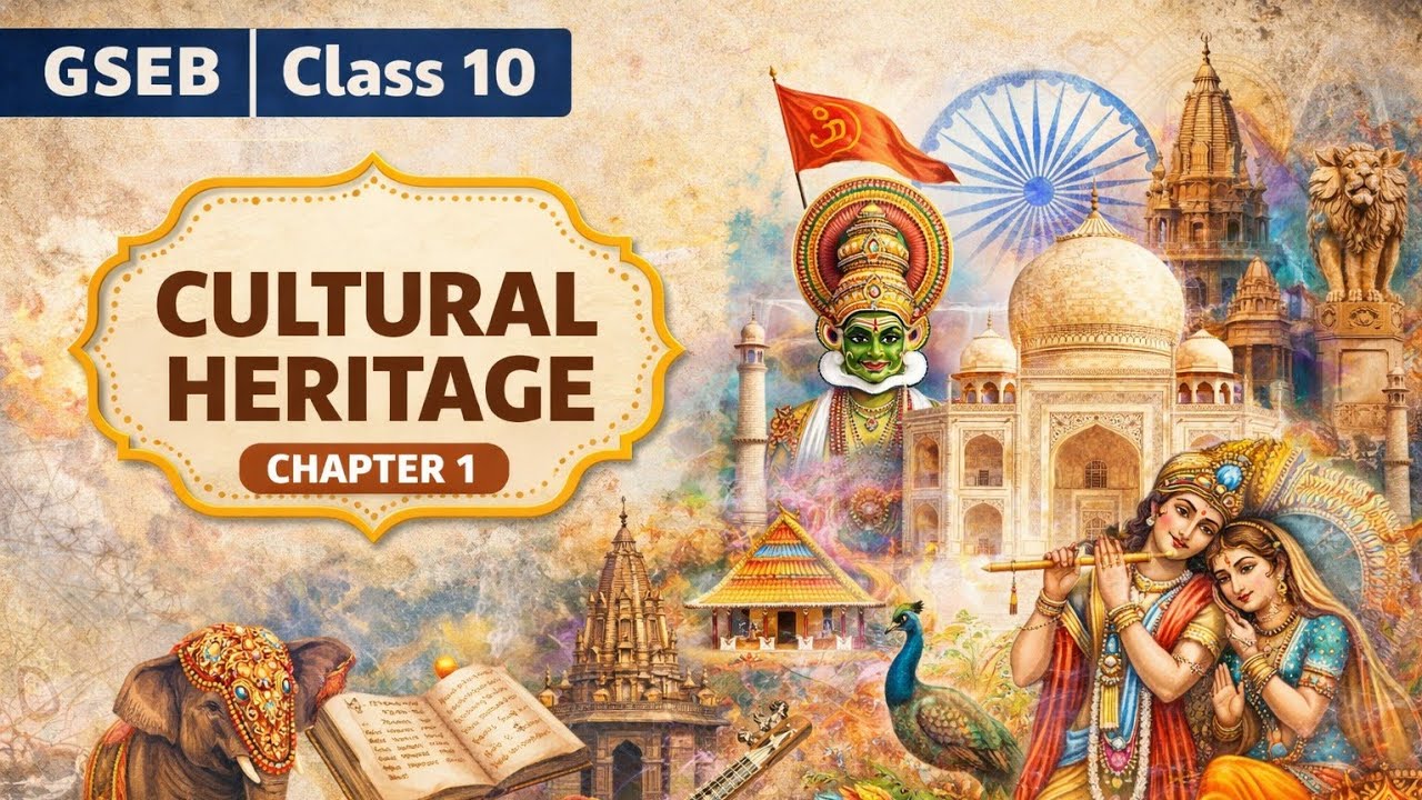 Ch:1 Cultural Heritage of India (ss class 10 gseb ch 1 One Shot)