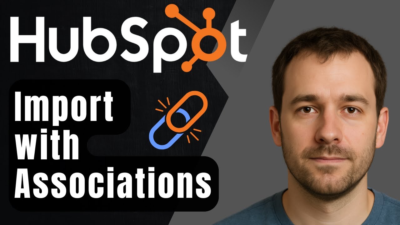 Как импортировать записи с ассоциациями в HubSpot (пошаговое руководство для начинающих 2025 г.)
