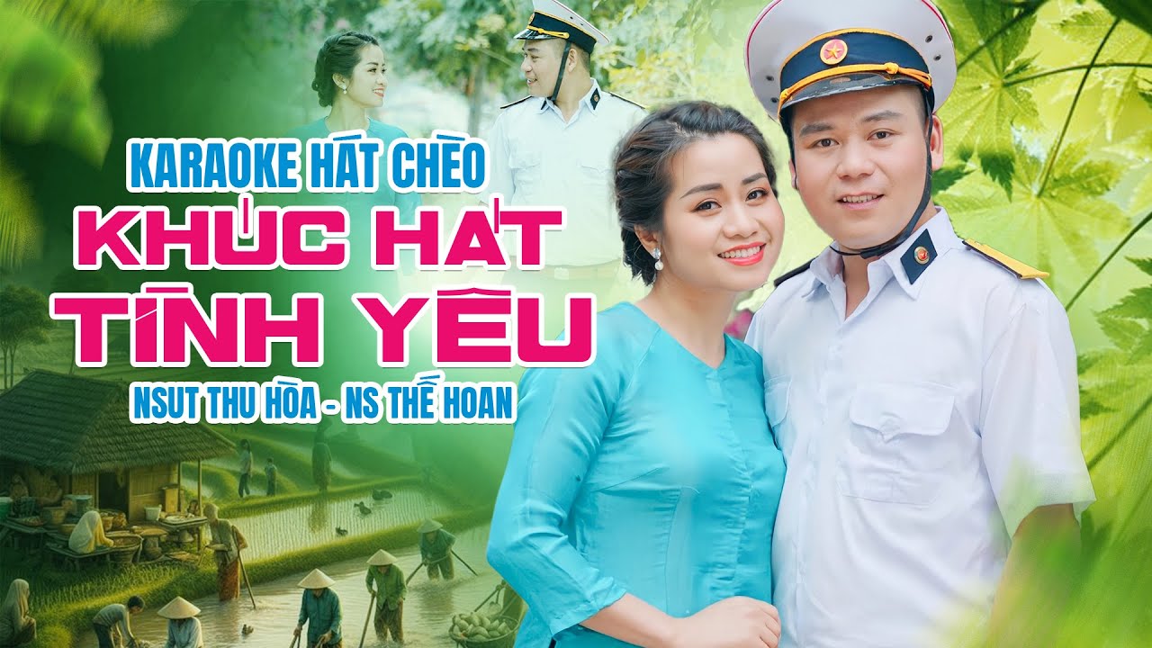 Karaoke H&aacute;t Ch&egrave;o Kh&uacute;c H&aacute;t T&igrave;nh Y&ecirc;u - L&agrave;n điệu Đường Trường Bắn Thước | Karoke h&aacute;t ch&egrave;o Thế Hoan