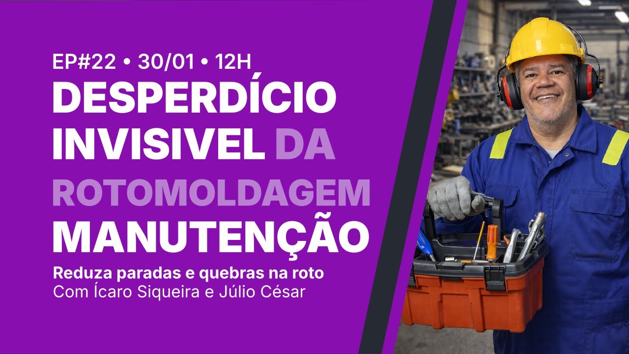 Rotocast #22 | Reduza paradas e quebras na rotomoldagem — Manutenção (Pt.2) — AO VIVO