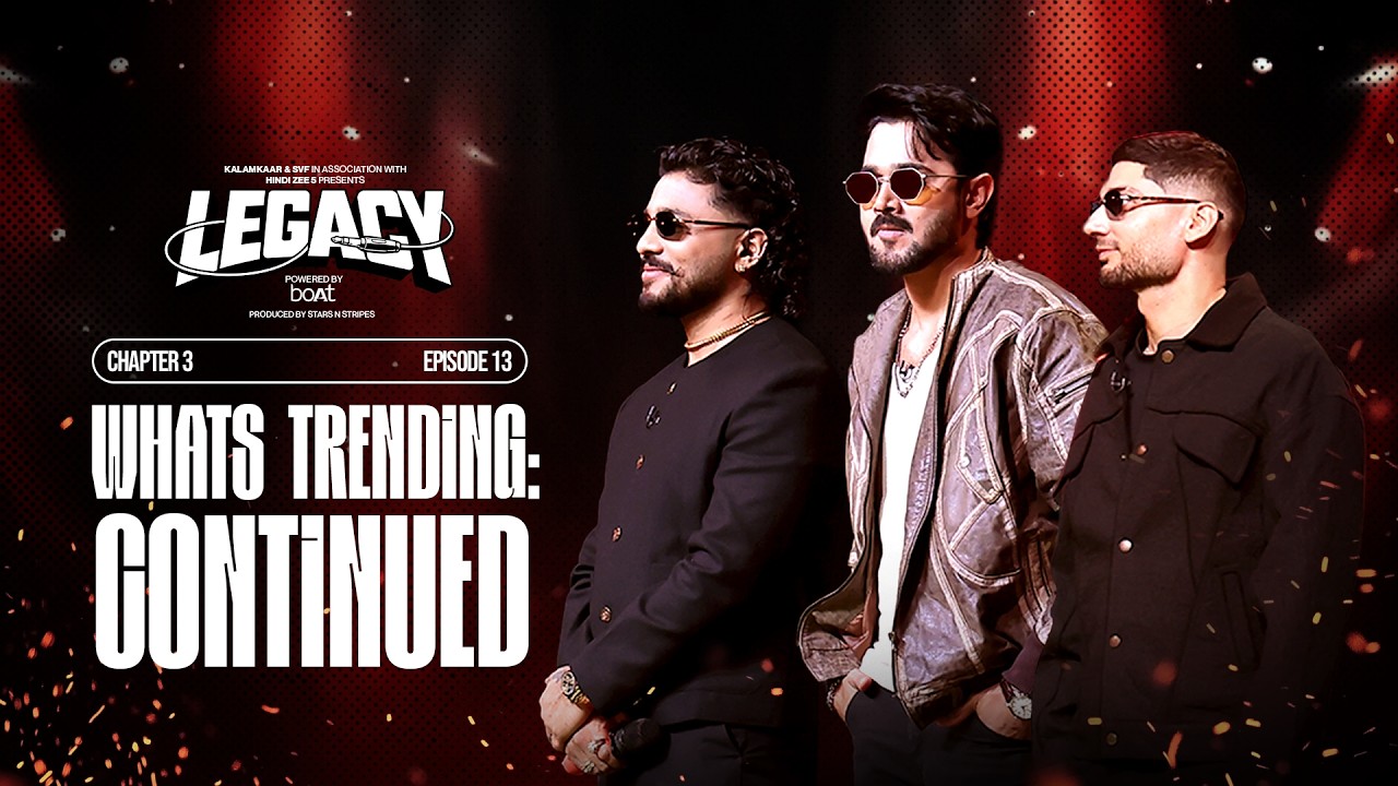 LEGACY EP 13 | WHAT&rsquo;S TRENDING: CONTINUED | @raftaarmusic x @KRSNAOfficial