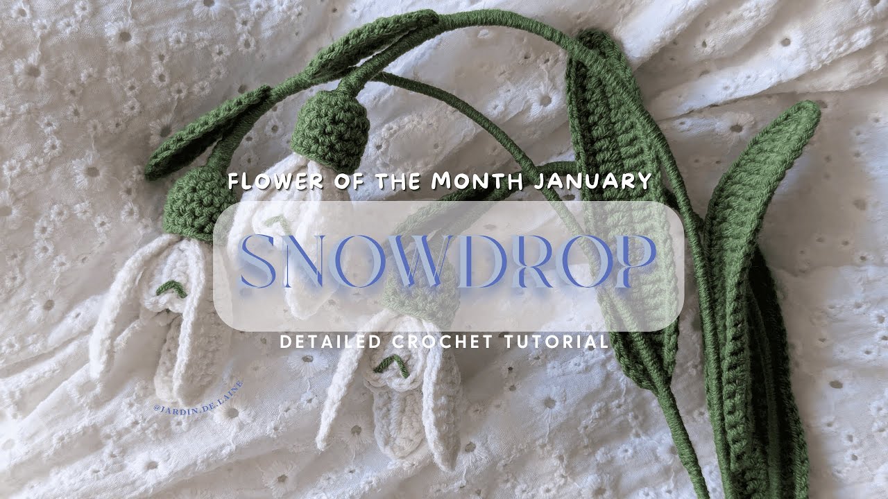 SNOWDROP Flower Crochet Tutorial | Flower Of The Month - January (German & English)
