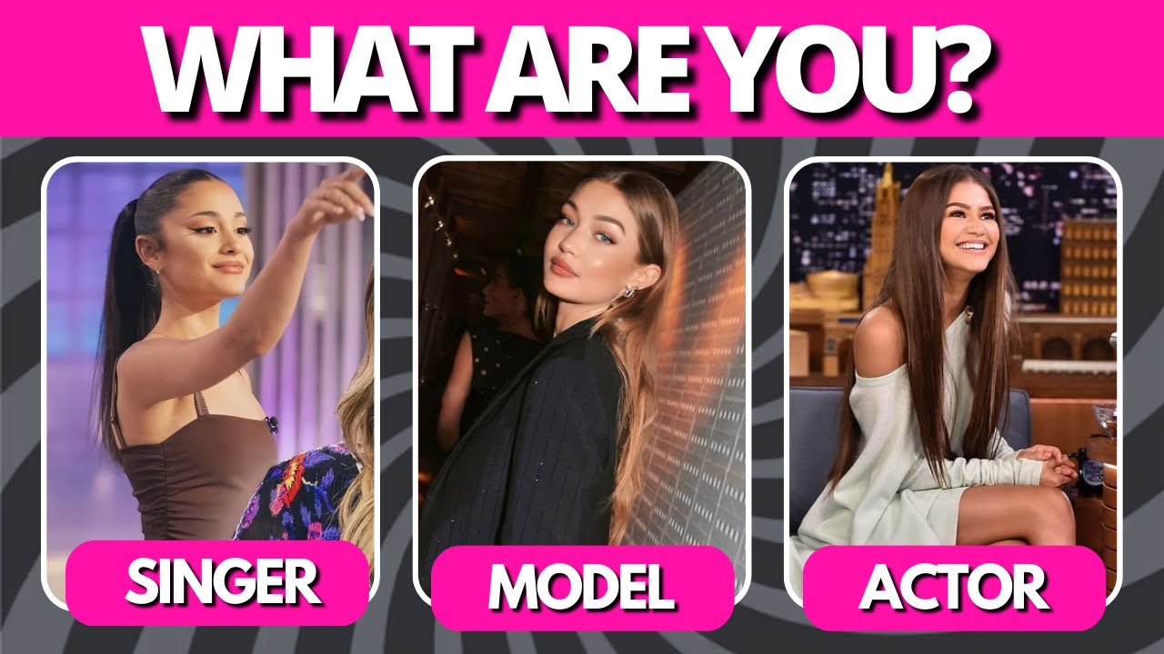 💓ARE YOU AN ACTOR, SINGER OR MODEL?💓 personality test
