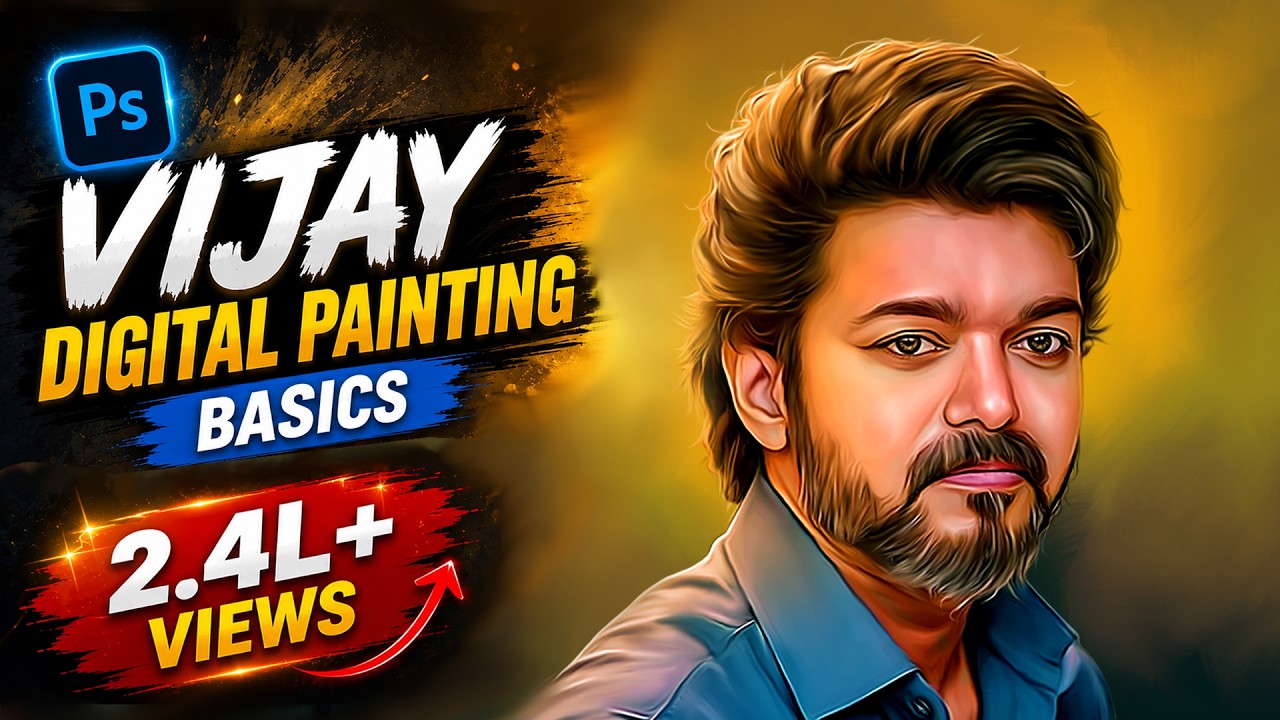 Vijay Thalapathy Digital Painting Basics for Beginner (Essential Tools, Workflow, Layers & More)