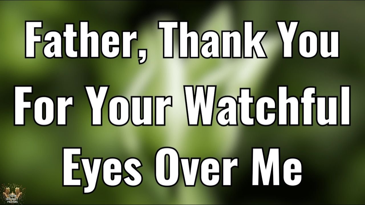 Thank You Father for Watching Over Me | Morning Prayer of Gratitude