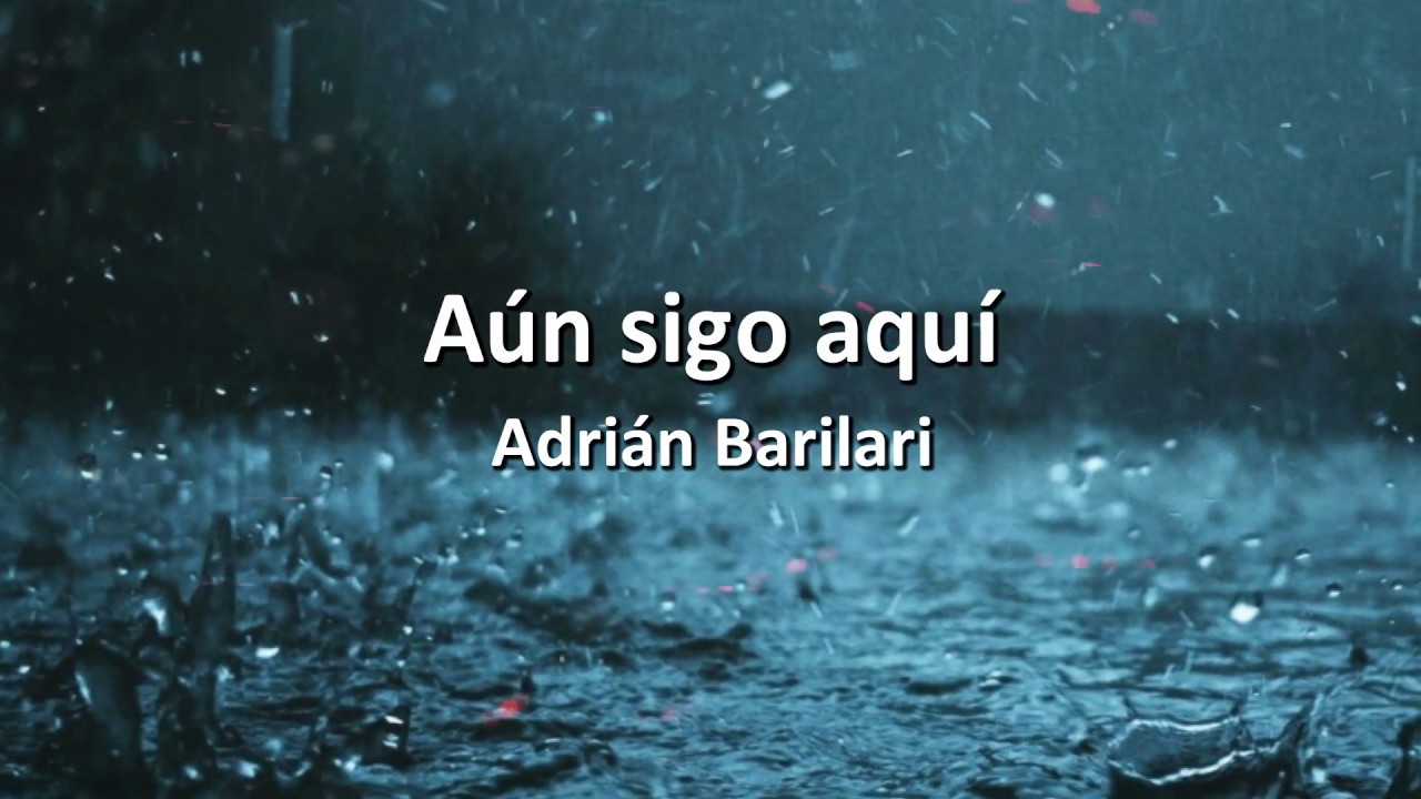 Adrián Barilari - Aún sigo aqui - Nuevo Letra - Lyrics