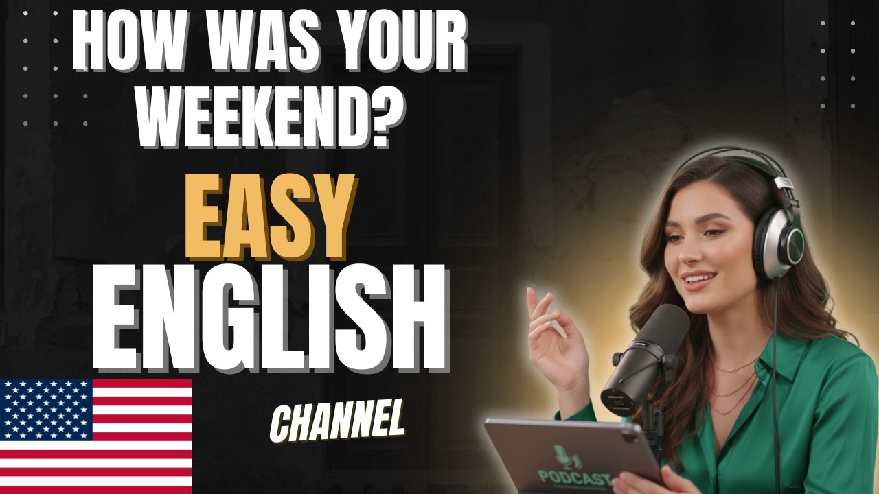 How Was Your Weekend?/Easy English Speaking Channel 👋