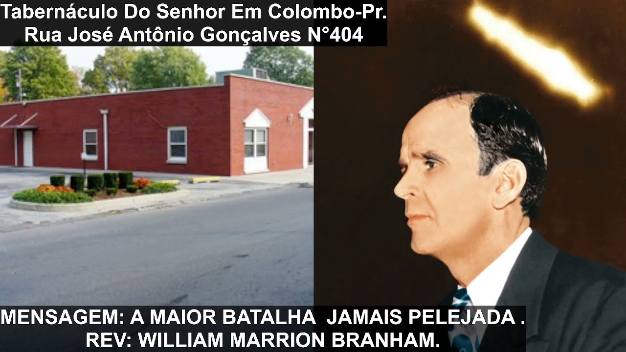 A Maior Batalha Jamais Pelejada. Rev: WILLIAM MARRION BRANHAM. 11.03.1962.