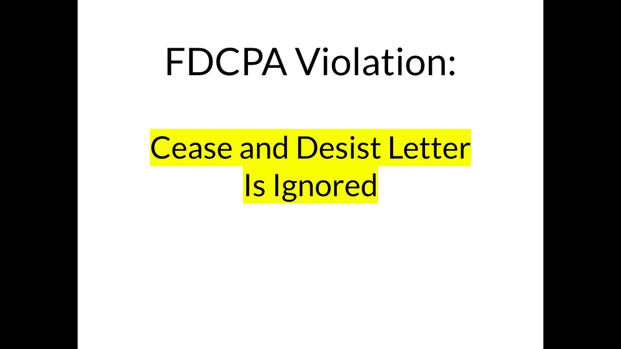 FDCPA Violation Cease And Desist Letter Ignored By Debt Collector