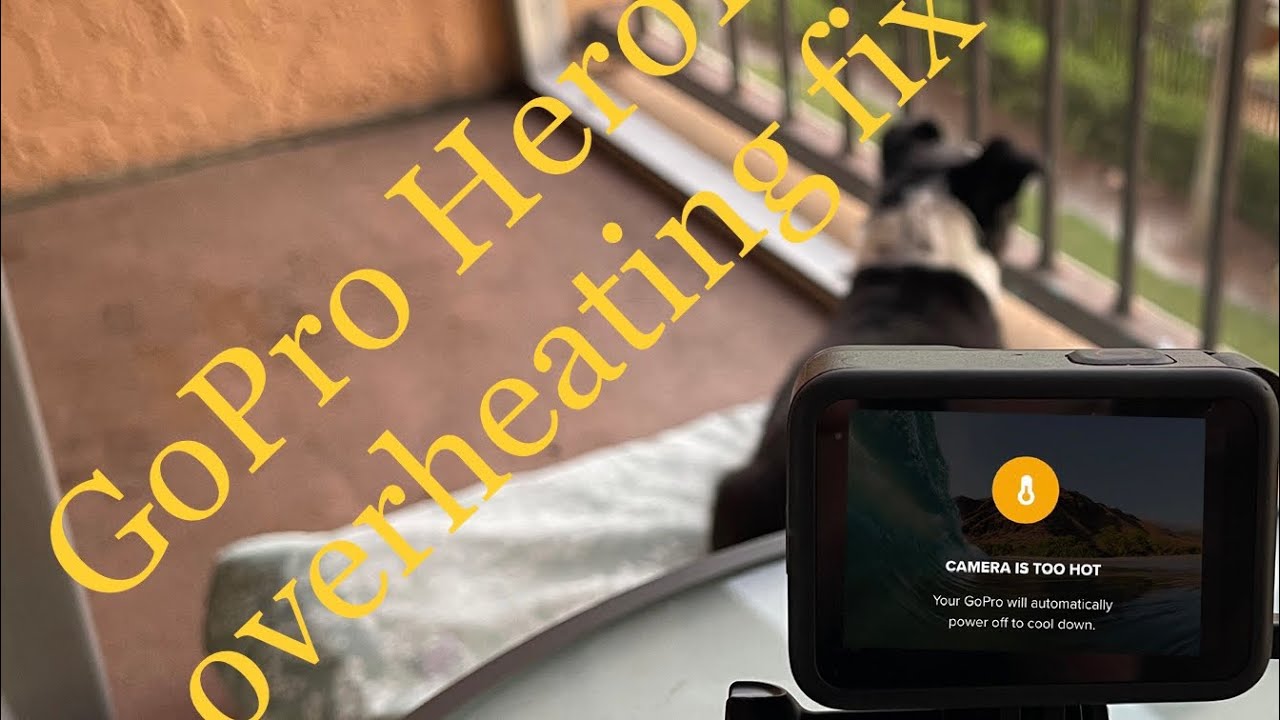 GoPro Hero10 overheating fix