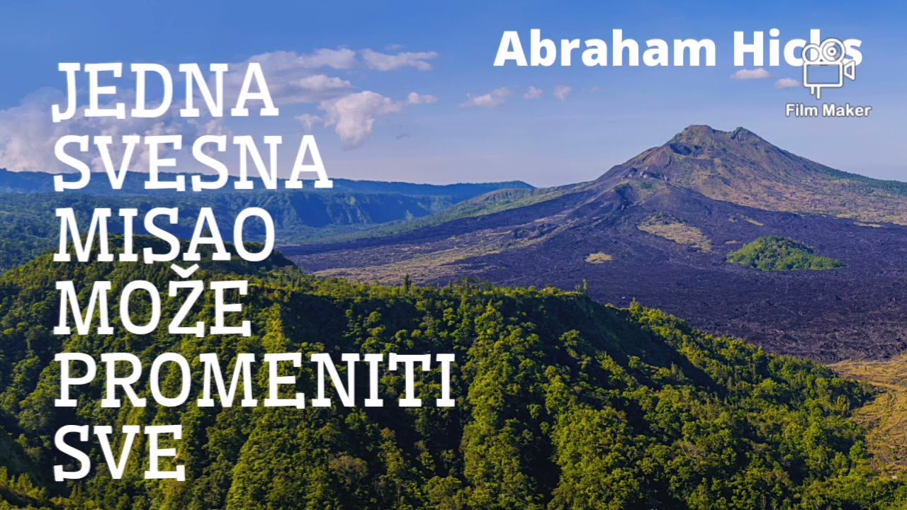 Kako svesno menjati misli i vibraciju - Abraham Hicks prevod