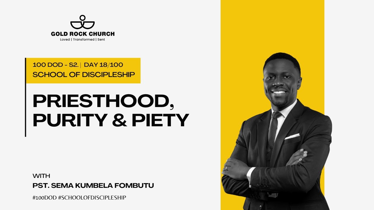 PRIESTHOOD, PURITY AND PIETY (DAY 18/100)