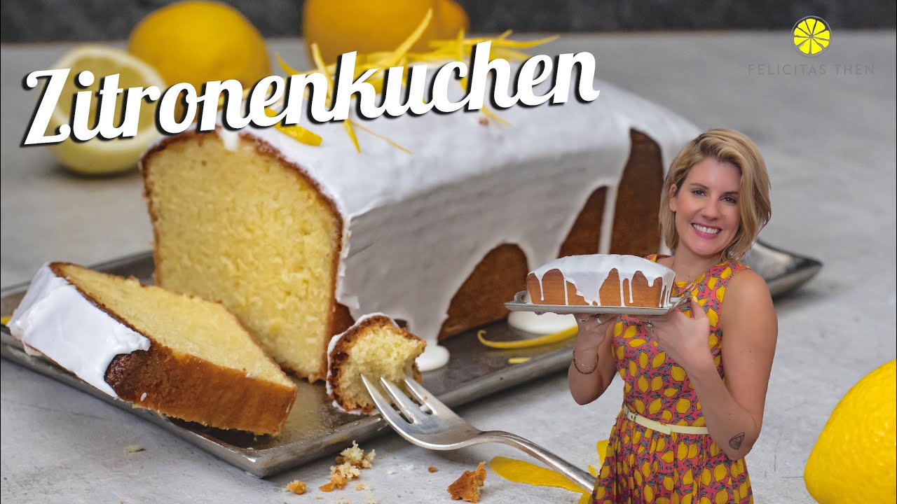der beste Zitronenkuchen | supersaftig und einfach | Felicitas Then