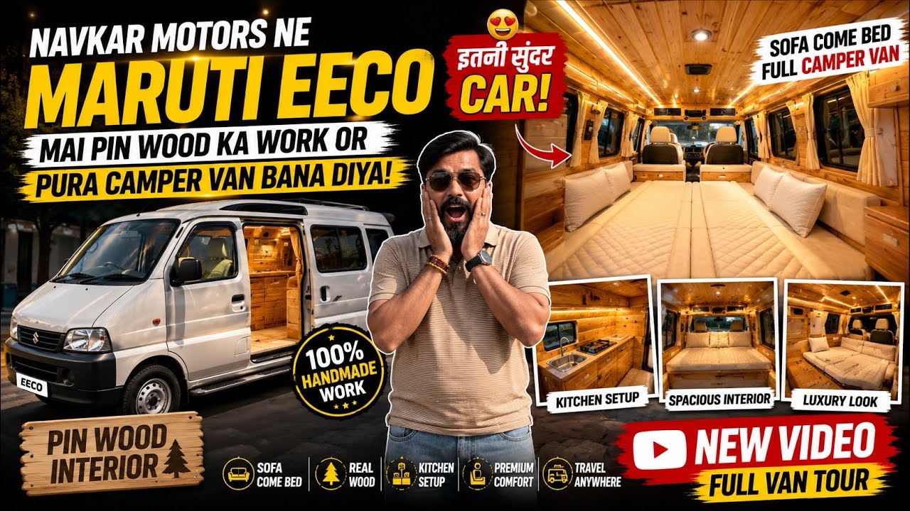 Maruti Eeco Bs6 Model || Full pin wood camper house 🏠 || Modification by Navkar Motors Official.