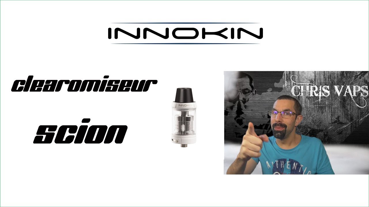Revue du Clearomiseur Scion by Chris Vaps