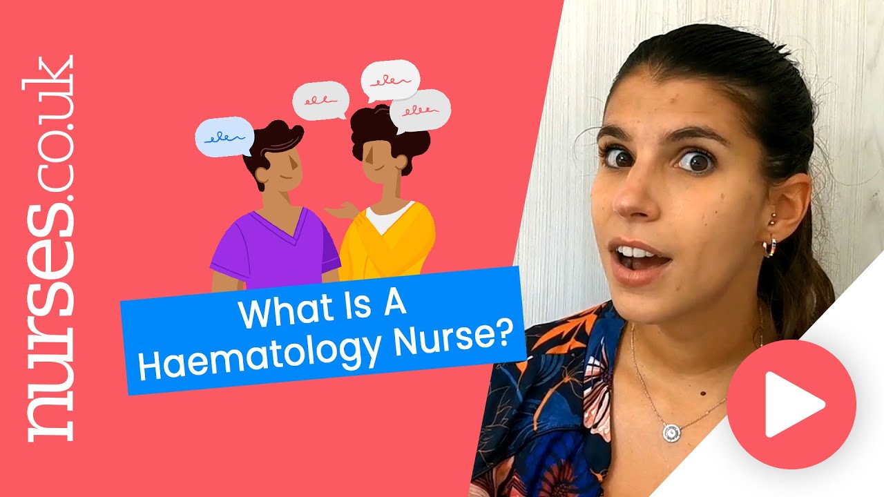 What Is A Haematology Nurse?