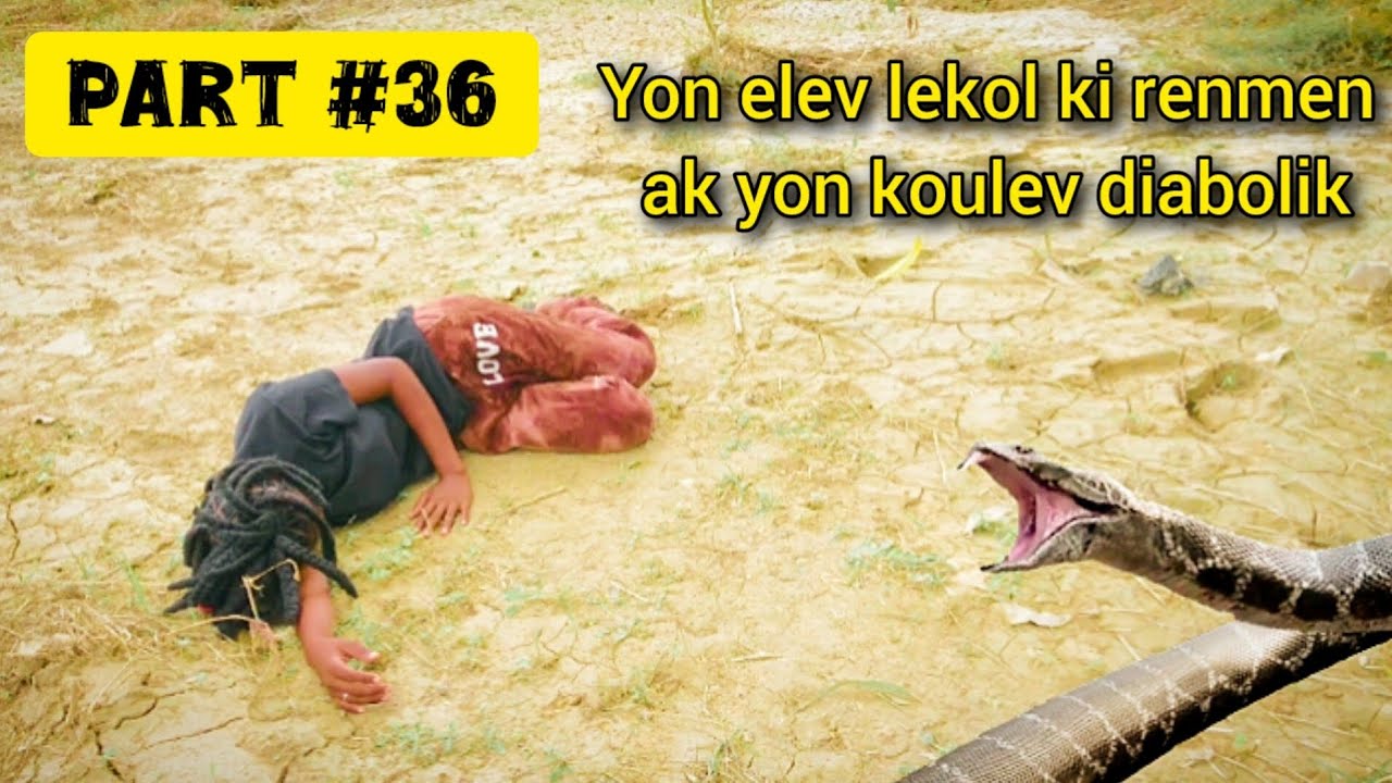 yon elev lekol ki renmen ak yon koulev diabolik part #36 /wooooyyy papa feray fe jenny kokobe 🙆🙆ZEN