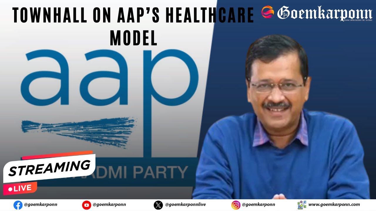 LIVE | Townhall on AAP’s Healthcare Model | Arvind Kejriwal & Valmiki Naik | AAP Goa