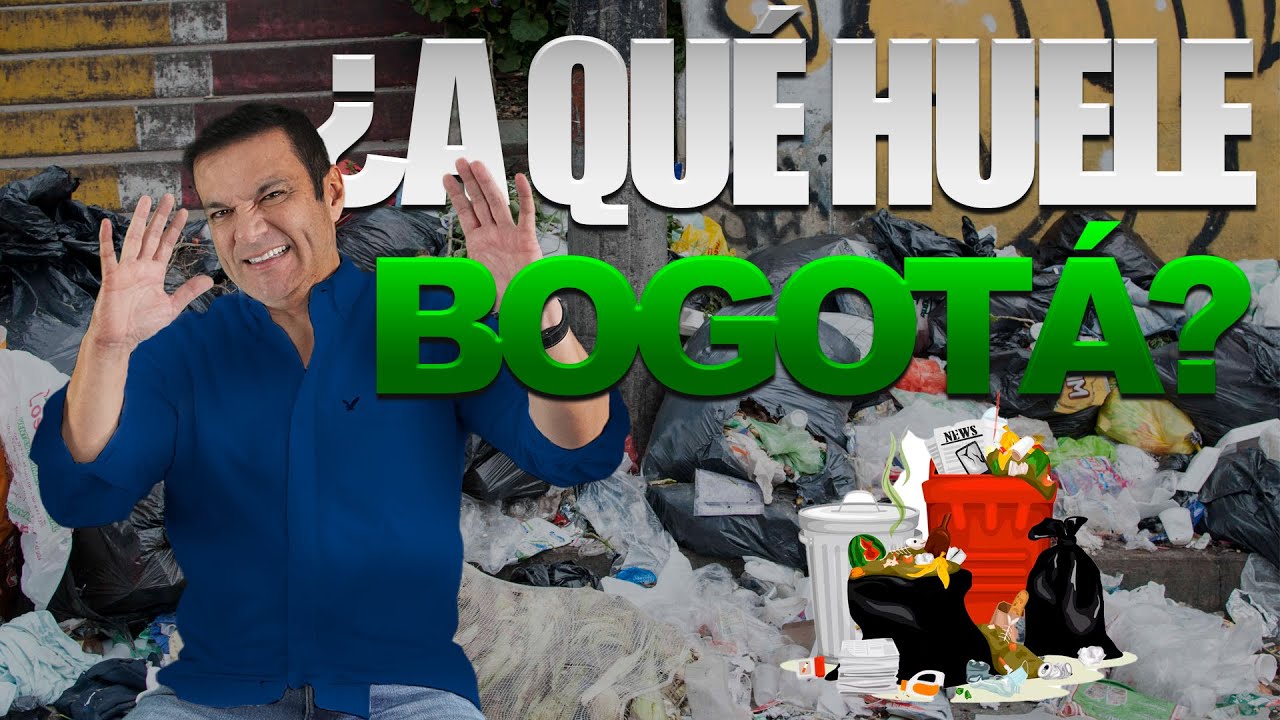 Basura, abandono y olores insoportables: Bogotá se descompone | Juan Diego Alvira