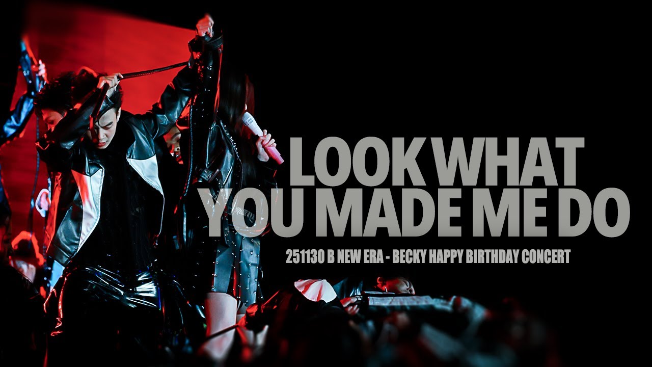 251130 BECKY REBECCA - Look What You Made Me Do｜B NEW ERA - BECKY HAPPY BIRTHDAY CONCERT
