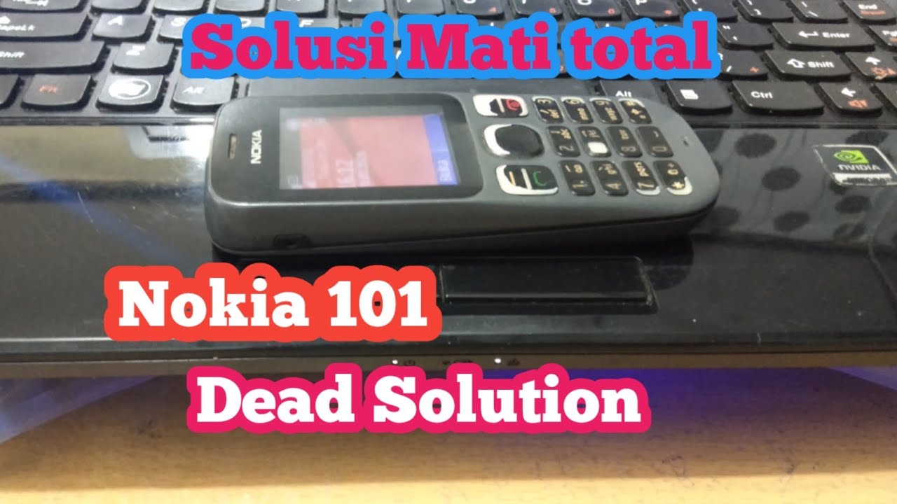 Solusi Nokia 101 Mati Total | Dead Solution