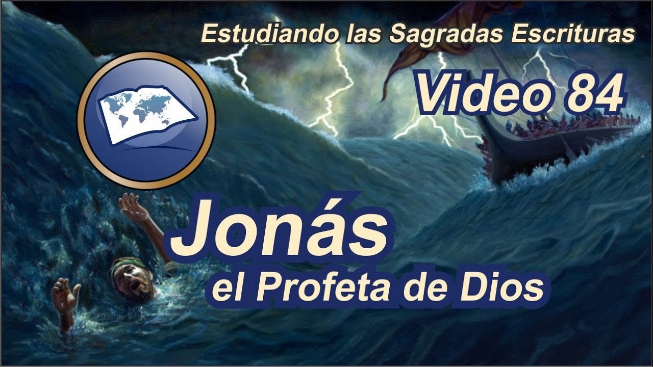 Jonas, el Profeta de Dios - Estudiando las Sagradas Escrituras - Estudios LLDM