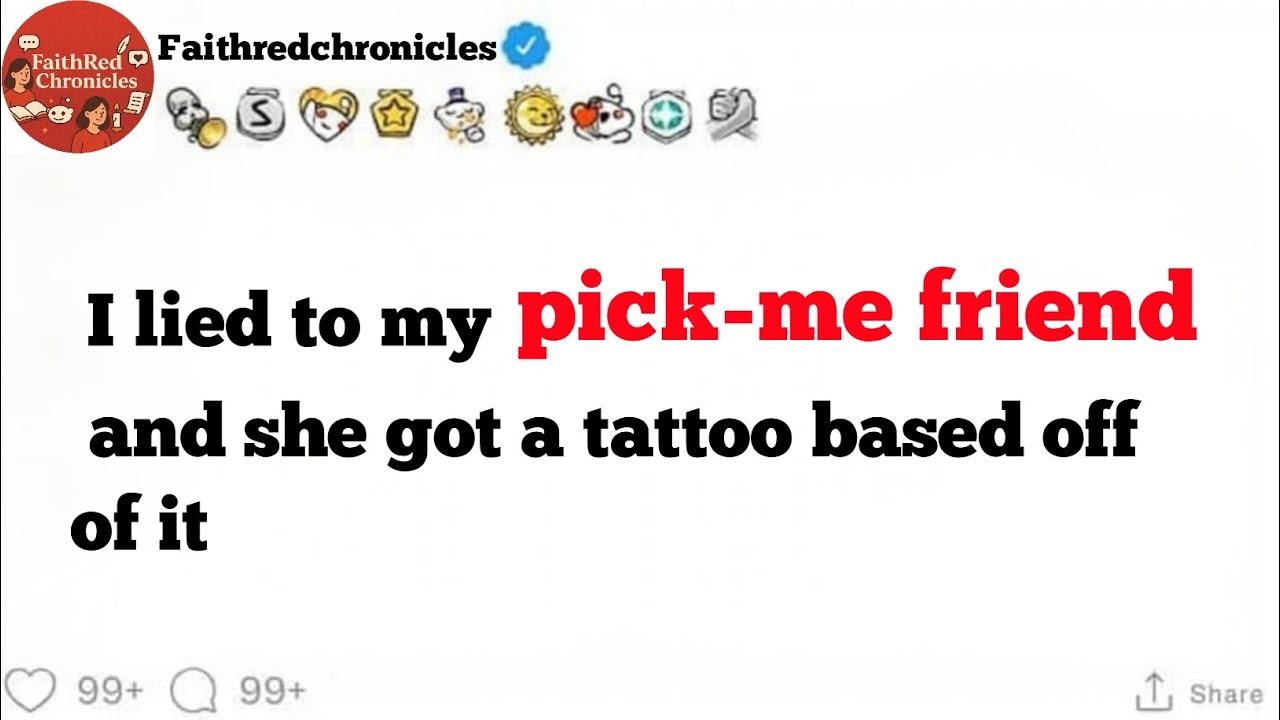 [full story] I Lied to My Pick-Me Friend&hellip; and She Got a Tattoo Because of It 😳🤣