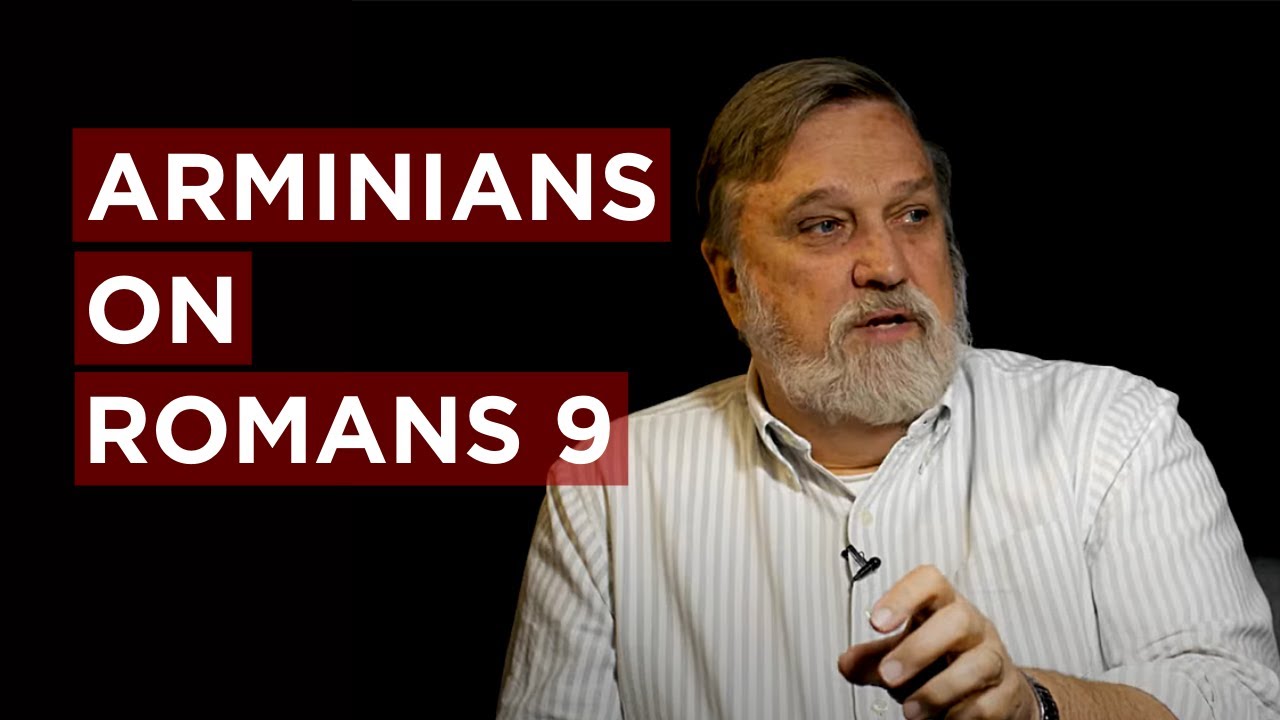 Arminians on Romans 9 | Doug Wilson