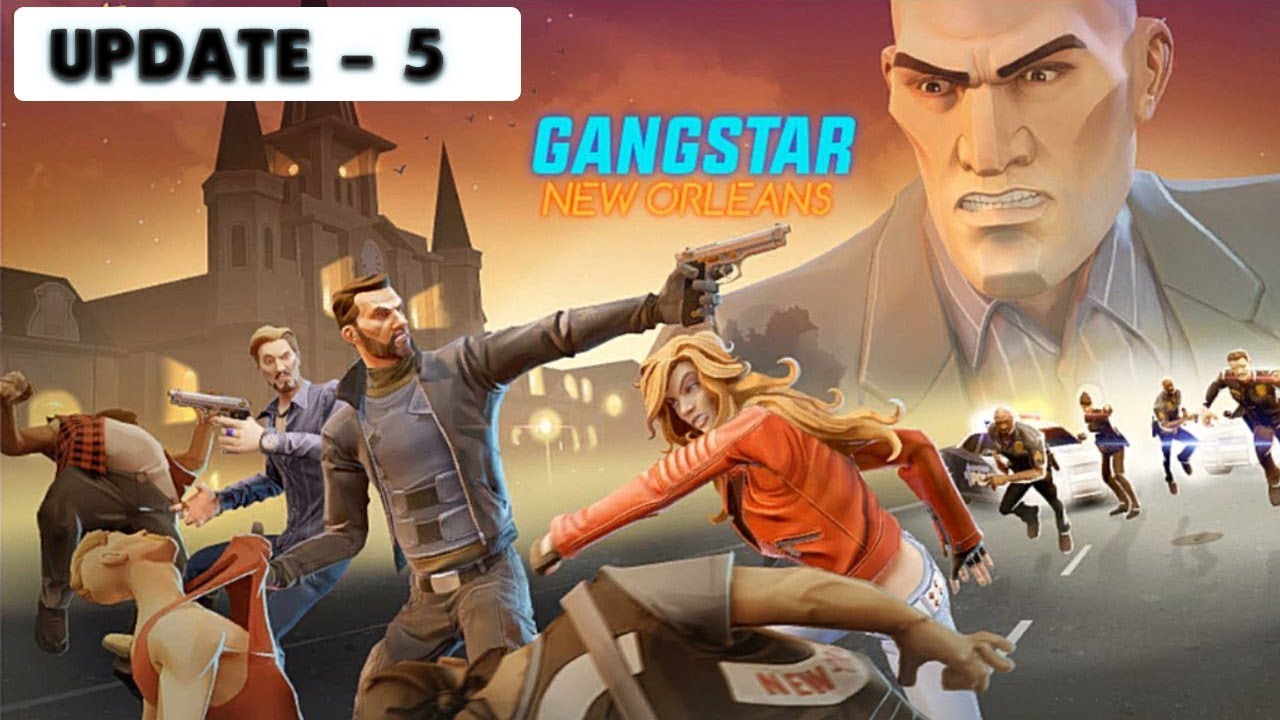 GANGSTAR NEW ORLEANS - UPDATE 5 GAMEPLAY ( BIG UPDATE ) + 5 STAR ITEMS
