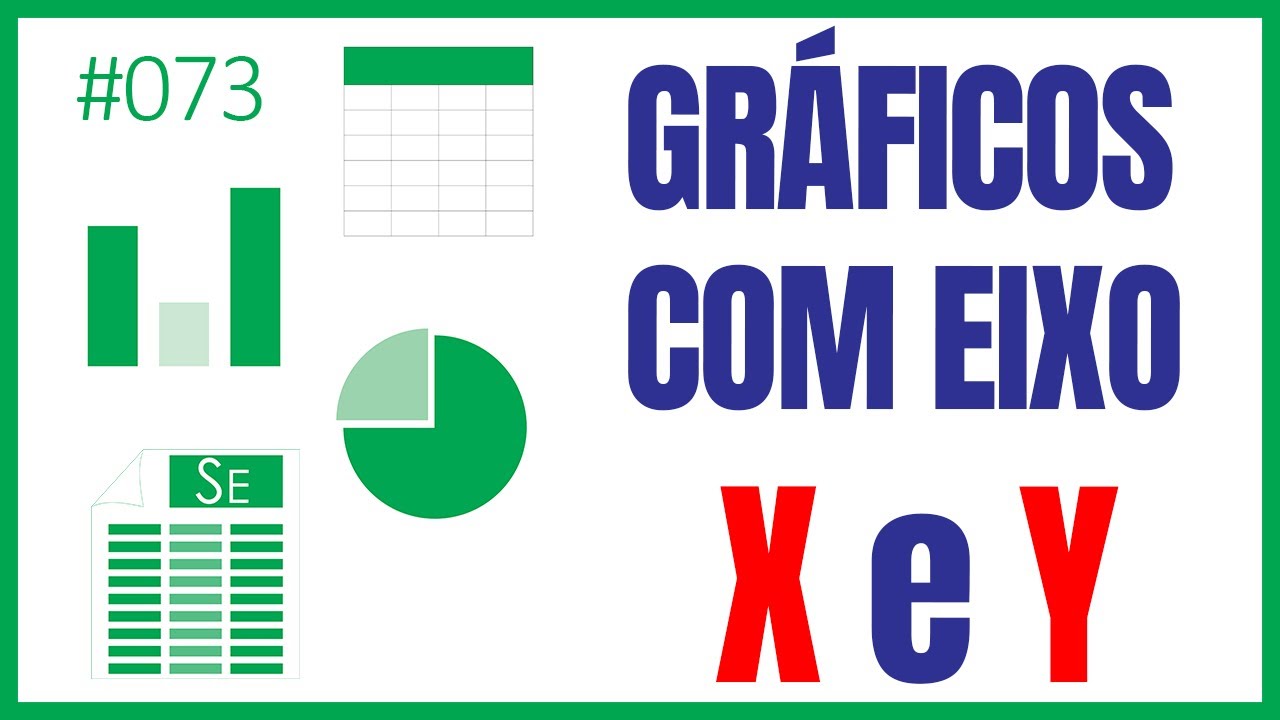 Inserindo gráficos com EIXOS X e Y | SE#073