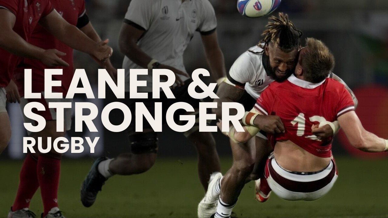 Get Leaner for Rugby (And Not Weaker)