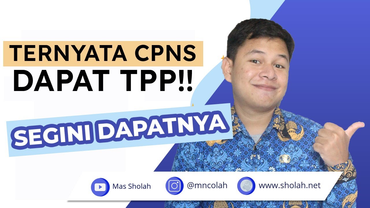 MASIH CPNS DAPAT TPP 4 JUTA LEBIH! LIHAT RINCIANNYA
