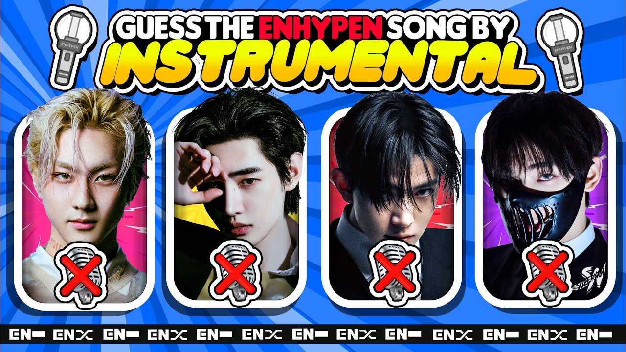 GUESS THE ENHYPEN SONG BY INSTRUMENTAL 🎤❌🎶[ENHYPEN QUIZ]