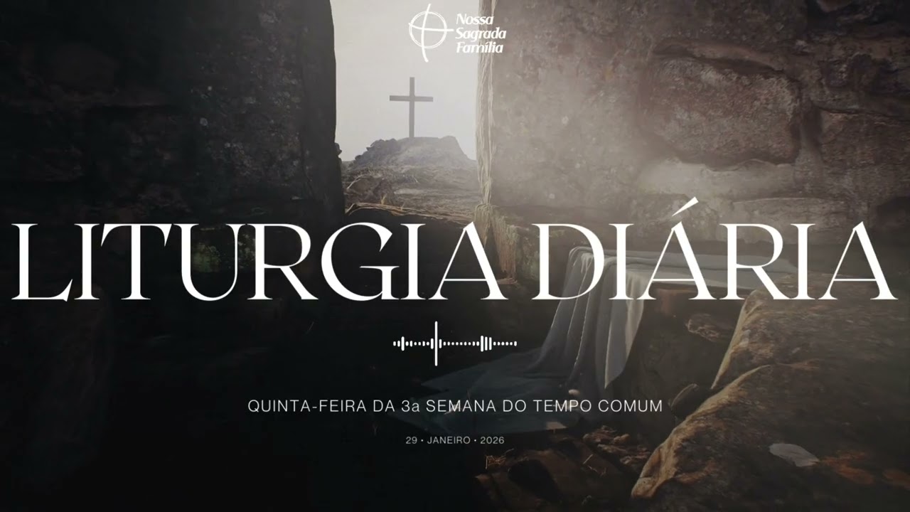 LITURGIA DIÁRIA – 29 DE JANEIRO DE 2026 | QUINTA-FEIRA DA 3ª SEMANA DO TEMPO COMUM