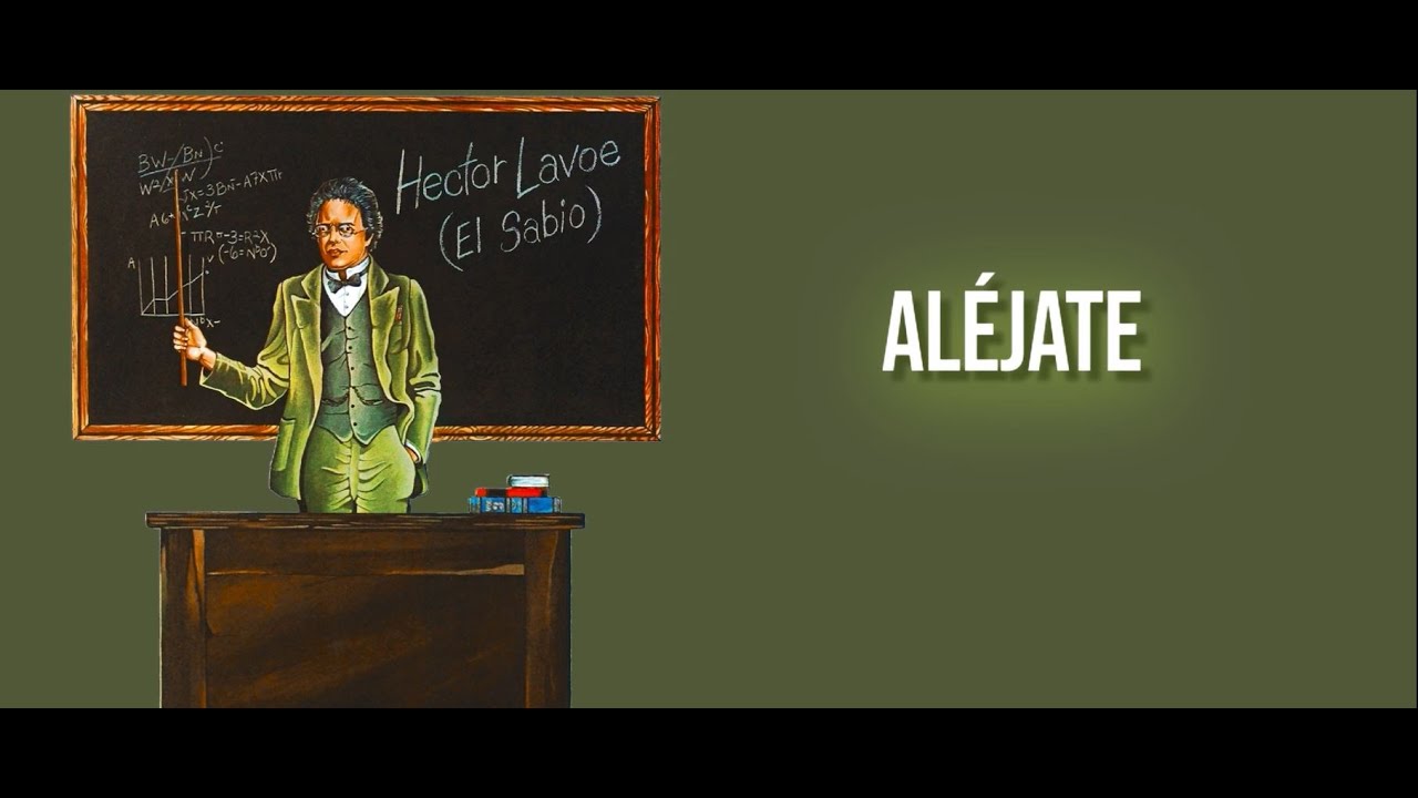 Héctor Lavoe - Aléjate (Letra Oficial)