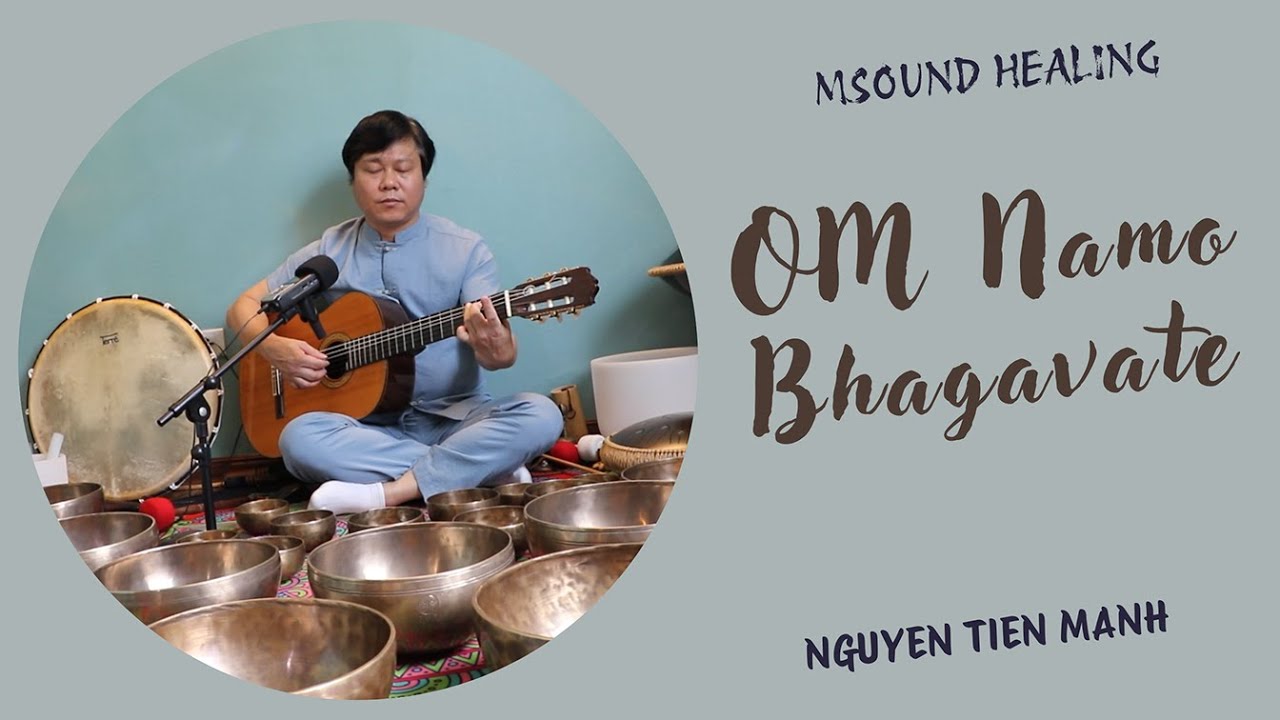 MSOUND Healing: OM Namo Bhagavate