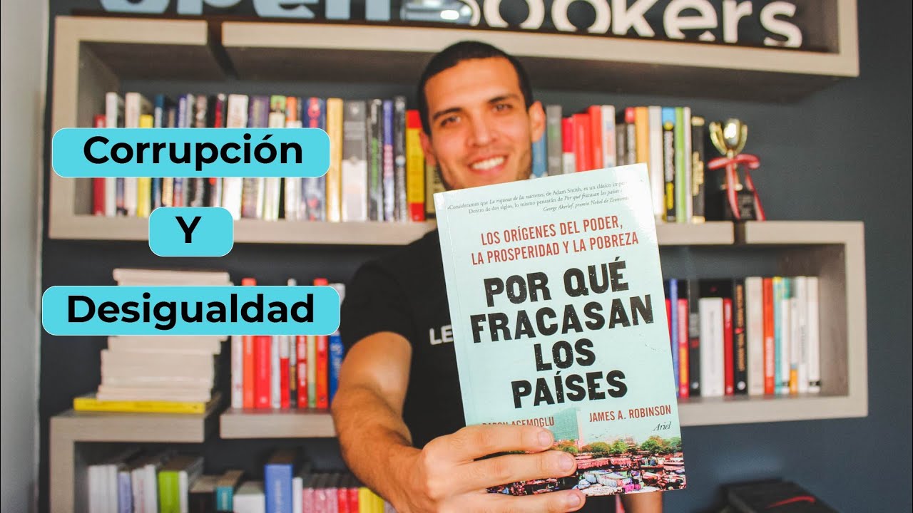 Por qué Fracasan los Países por Daron Acemoglu - RESUMEN EXPLICADO
