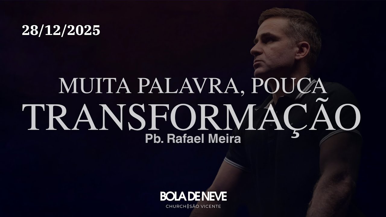 Pb. Rafael Meira - Muita palavra, pouca transformação (Áudio)