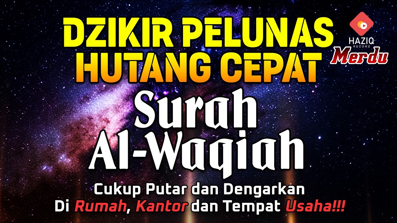 DZIKIR PELUNAS HUTANG CEPAT | SURAH AL WAQIAH 7X MERDU WANITA | AMALAN MENYAMBUT BULAN RAMADHAN 2026