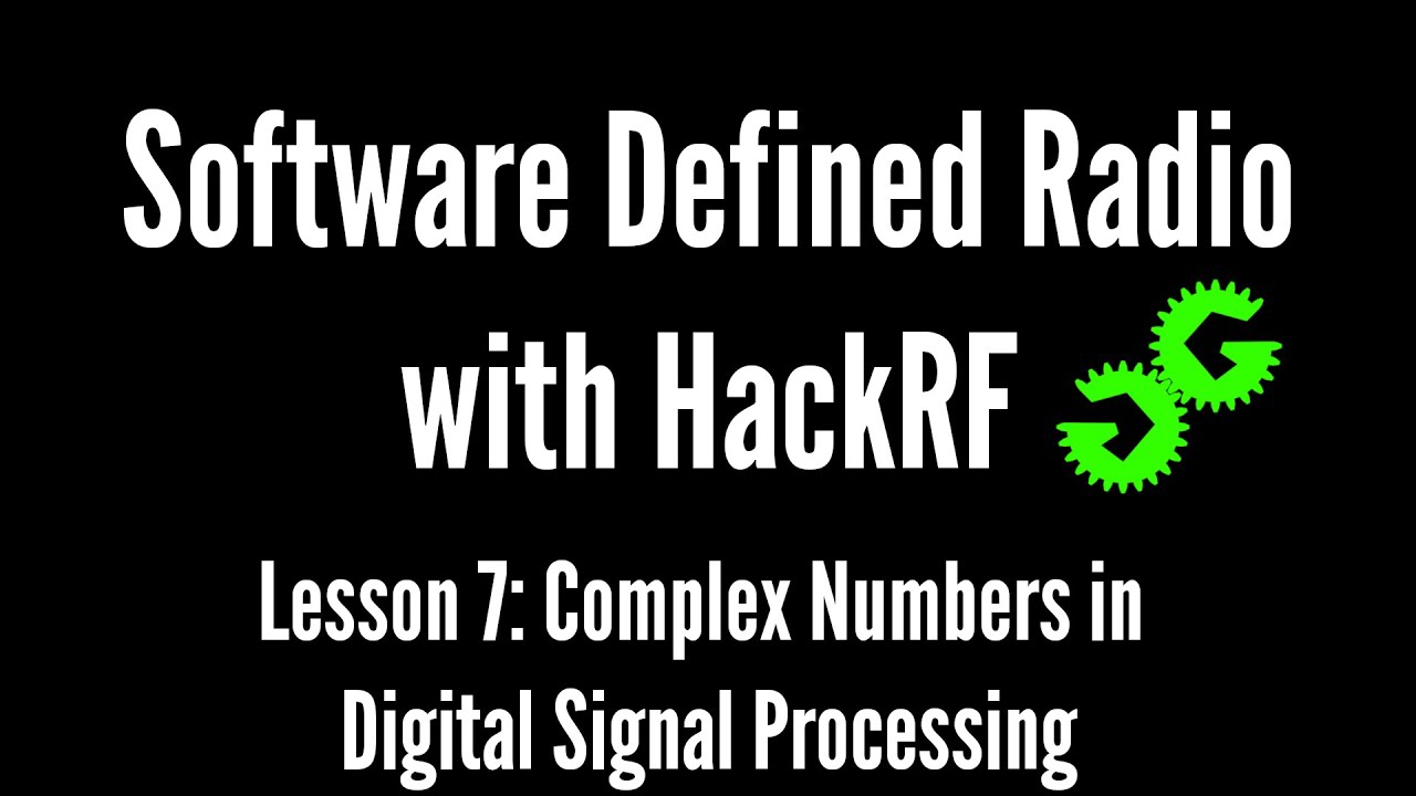 Программно-определяемая радиосвязь с HackRF от Майкла Оссманна, Урок 7: Комплексные числа в цифро...
